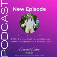 Qigong, Healing, and Nervous System Restoration with Kathryn Davis