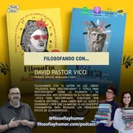 Filosofando con... David Pastor Vico