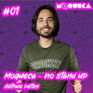 Moqueca - No stand up #01 com Arthur Petry