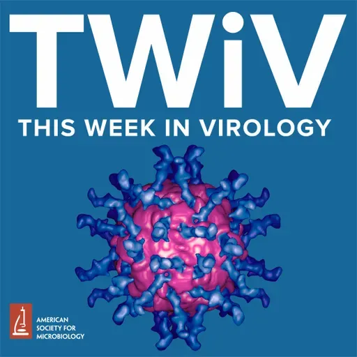 TWiV 1248: Clinical update with Dr. Daniel Griffin
