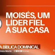 Moisés, um líder fiel à sua casa - Pra. Jacqueline Coelho - Escola Bíblica Dominical [15.03.2026]