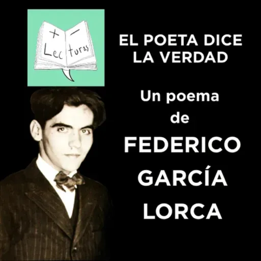El poeta dice la verdad, poema de Federico García Lorca, interpretado x Javier N Muñoz [Audiolibro]