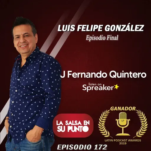 172-LUIS FELIPE GONZÁLEZ EPISODIO FINAL
