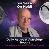 Libra Season On Hold?