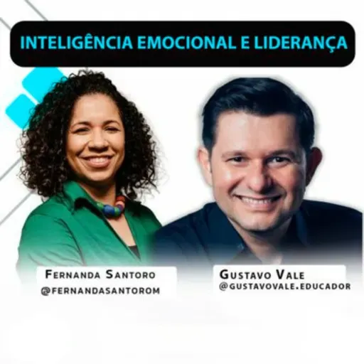 Inteligencia Emocional para líderes com Fernanda Santoro e Gustavo #92