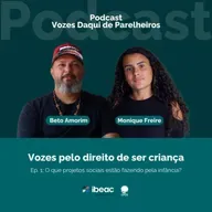 EP. 1 Vozes pelo direito de ser criança: O que projetos sociais estão fazendo pela infância?
