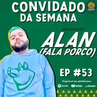 ALAN (FALA PORCO) - Gol Olímpico Podcast #053