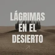 Lagrimas en el desierto – Salmo 126 :5-6 | Adrián Umaña