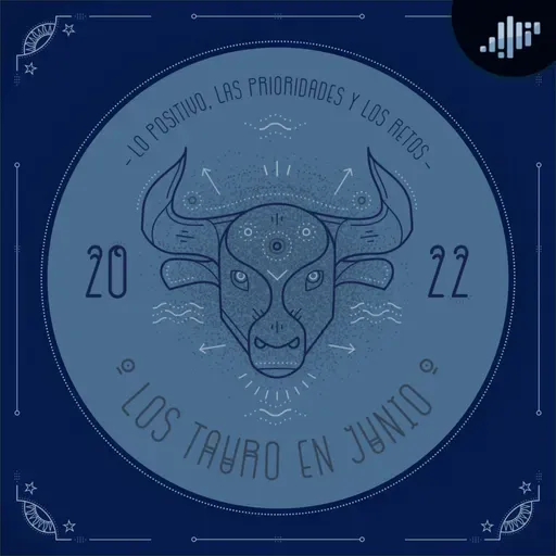 Podcast de astrología | Tauro en junio de 2022 | Signos Zodiacales