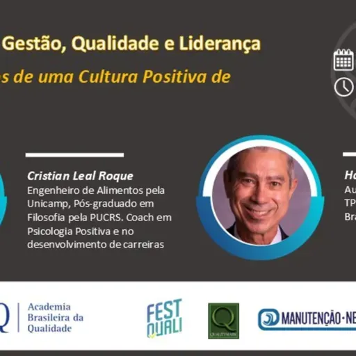Live “A dois passos de uma Cultura Positiva de Qualidade", com Cristian Leal Roque