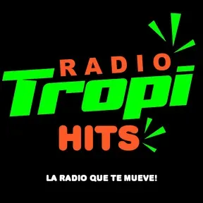 RADIO TROPI HITS - LA RADIO QUE TE MUEVE
