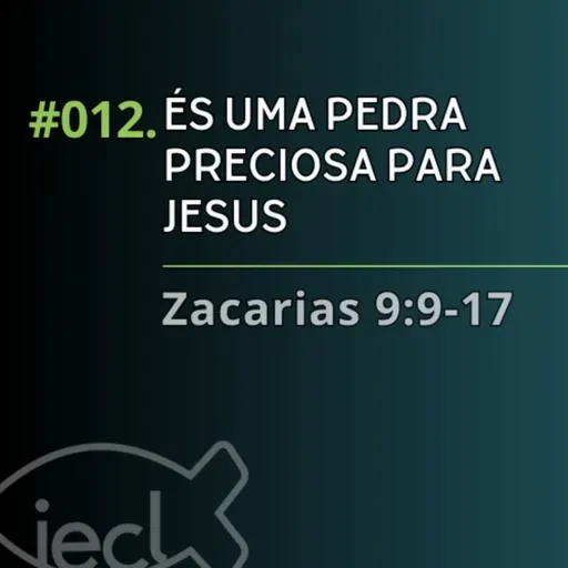 #012. És uma pedra preciosa para Jesus