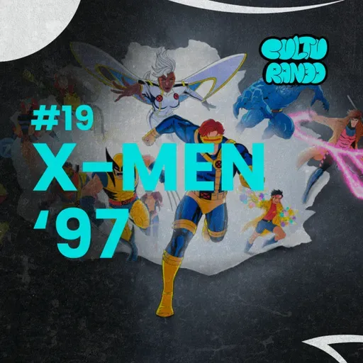 Culturando #19 | X-Men '97: A melhor série da Marvel... LEMBRE SE DISSO! 