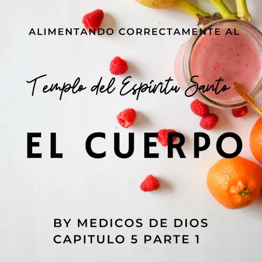 Alimentando correctamente al templo del Espíritu Santo. Conceptos Básicos de alimentación saludable.