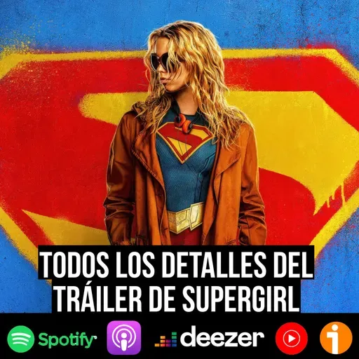 S9 Ep55: El tráiler de Supergirl analizado