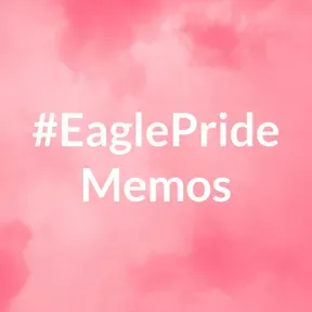 #EaglePride Memos