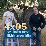 Egonarria 4x05: Arabako urre likidoaren bila I Mikel Izagirre (Erroiz proiektua)