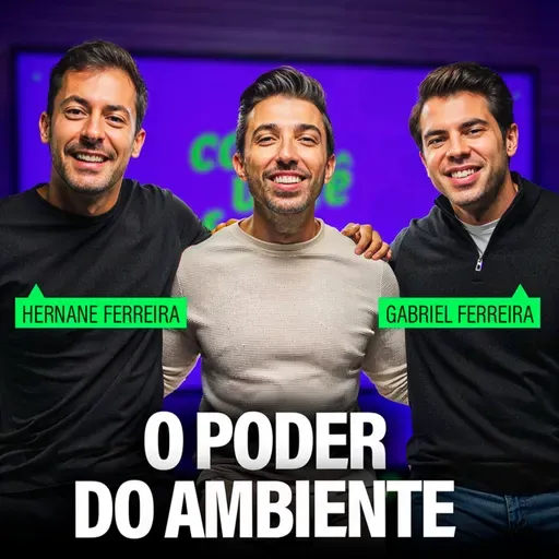 🟪🎙️ COMO O AMBIENTE INFLUENCIA O SUCESSO? | Como Você Fez Isso?