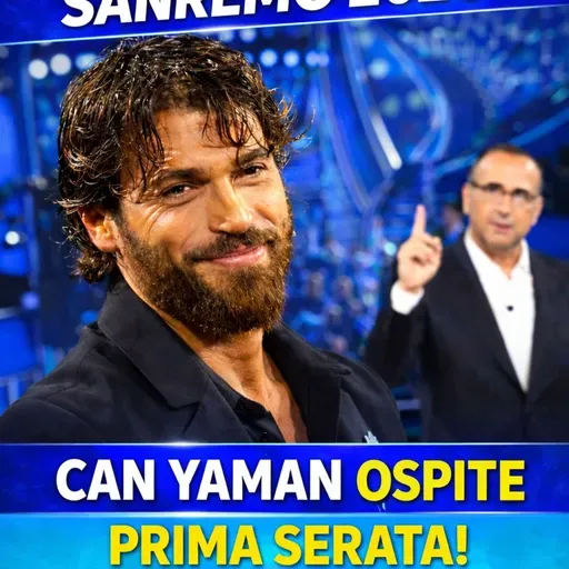 Can Yaman, Ufficiale: L'Attore Ospite A Sanremo Nella Prima Serata!