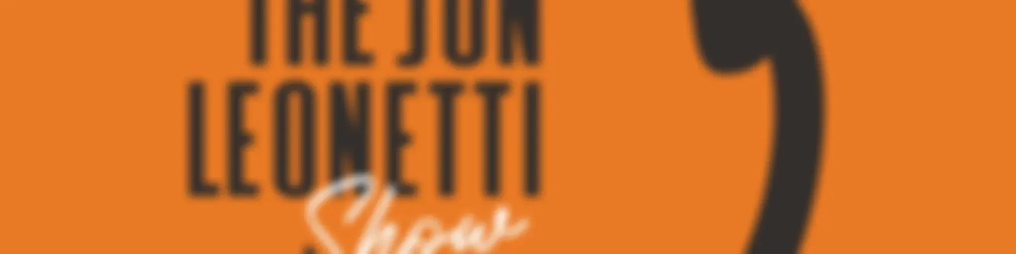 The Jon Leonetti Show