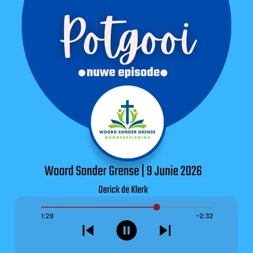 Woord Sonder Grense | 9 Junie 2026 | Derick de Klerk