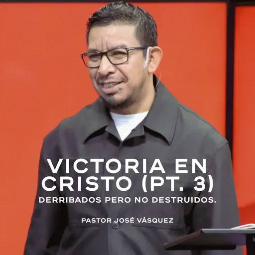 Victoria en Cristo (Pt.3)
