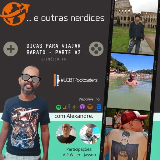 Episódio 49 - Dicas para viajar barato - parte 02