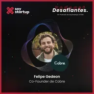 EP 110: Felipe Gedeon | Cobre | El poder de la cultura y la confianza para romper fronteras 