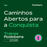 #2 Programa Trainee Rodobens 2026 - Caminhos Abertos para a Conquista