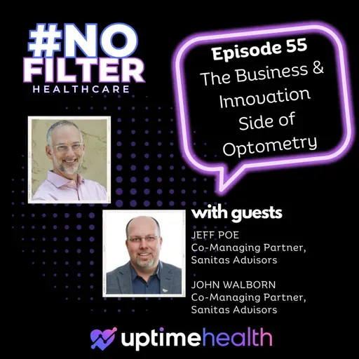 #55 - The Business & Innovation Side of Optometry