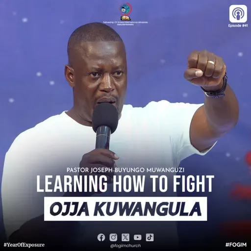 Learning How To Fight (Okuyiga Okulwana Entalo) - Pastor Joseph Buyungo Muwanguzi