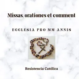 Misas tridentinas, oraciones y comentarios