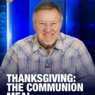 Thanksgiving: The Communion Meal | Give Him 15: Daily Prayer with Dutch | November 26, 2025