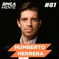 De Amateur a Inevitable: Secretos de una Marca Personal Poderosa con Humberto Herrera