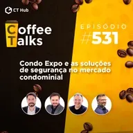 Condo Expo e as soluções de segurança no mercado condominial- Programa Ao Vivo | Coffee Talks #531