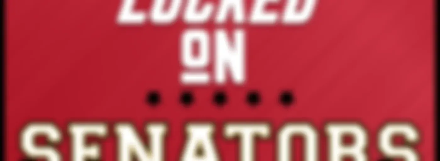 Locked On Senators - Daily Podcast On The Ottawa Senators