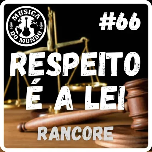 #66 - Respeito é a Lei - Rancore (feat. Lucas Donato)