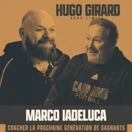 EP041 - Marco Iadeluca : Forger des champions sur le terrain… et dans la vie
