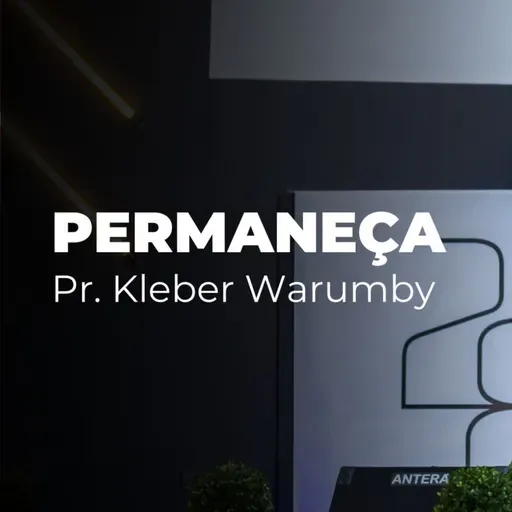 ABA Curitiba - Pr. Kleber Warumby - Permaneça