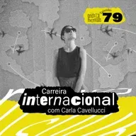 Carreira Internacional com Carla Cavellucci - GRIDS #79