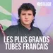 Nostalgie - Les Plus Grands Tubes Français