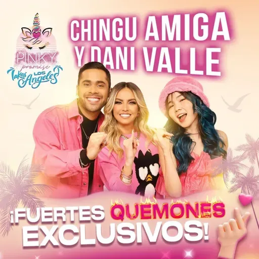 🚨 Chingu Amiga y Dani Valle en Pinky Promise T.4 -Ep. 14