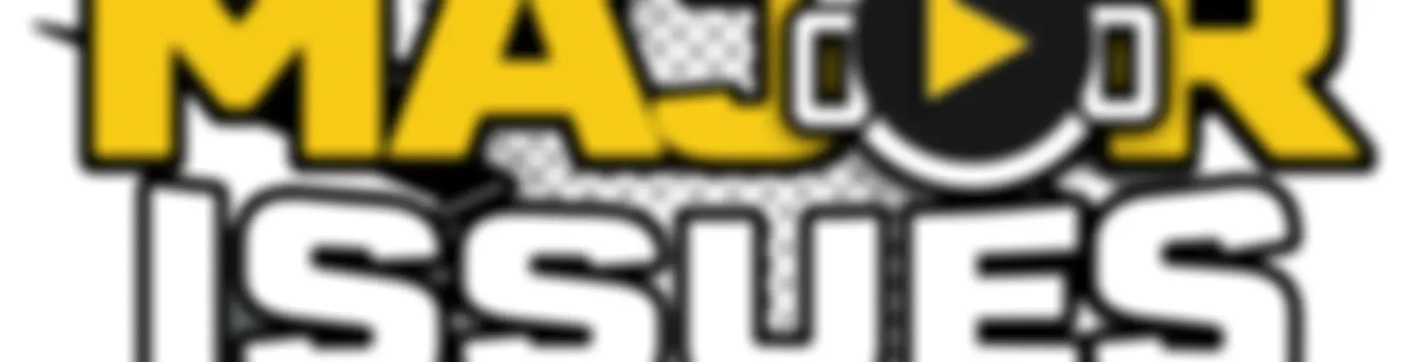 Major Issues Podcast