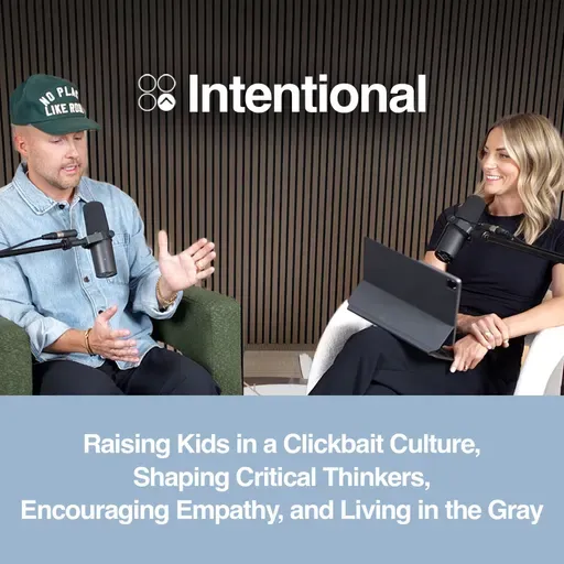 Raising Kids in a Clickbait Culture, Shaping Critical Thinkers, Encouraging Empathy, and Living in the Gray
