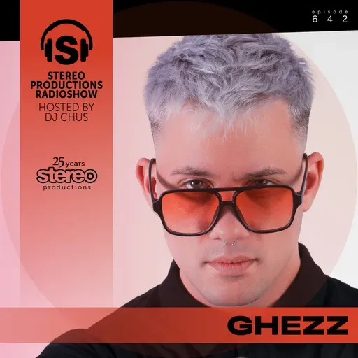 GHEZZ Stereo Productions Podcast 642