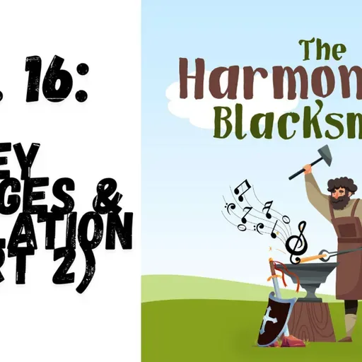 Ep. 16 : Key_Changes_&_Modulation_Part_2