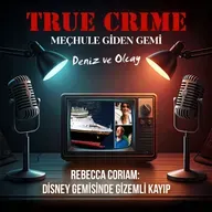 Rebecca Coriam: Disney Gemisinde Gizemli Kayıp