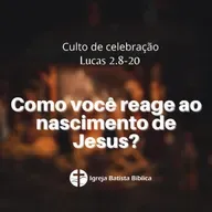 Como você reage ao nascimento de Jesus?