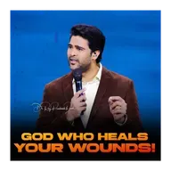 GOD who heals your wounds!