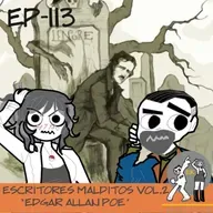 Episodio 113: Escritores Malditos Vol. 2 (Edgar Allan Poe)